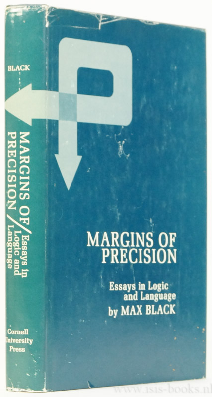 BLACK, M. - Margins of precision. Essays in logic and language.