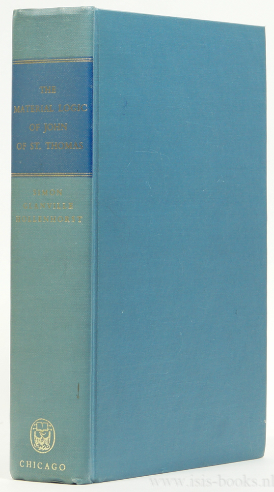 JOHN OF ST. THOMAS - The material logic of John of St. Thomas. Basic treatises