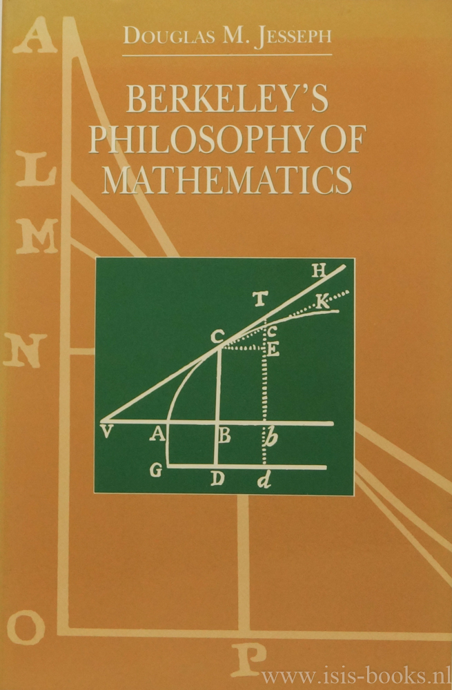 BERKELEY, G., JESSEPH, D.M. - Berkeley's philosophy of mathematics.