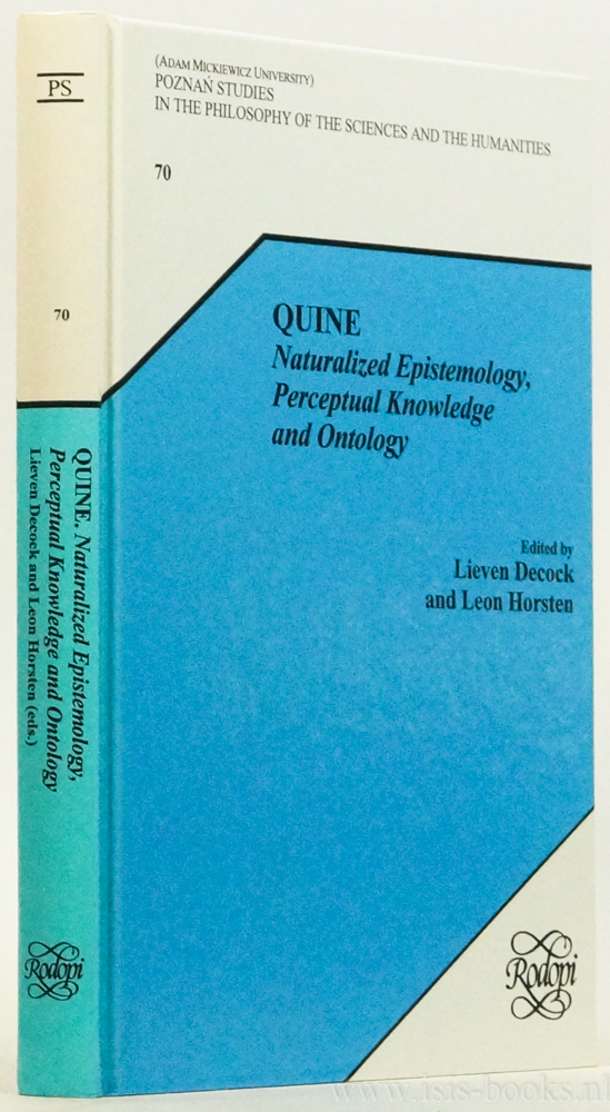 QUINE, W.V., DECOCK, L., HORSTEN, L. , (ed.) - Quine. Naturalized epistemology, perceptual knowledge an ontology.