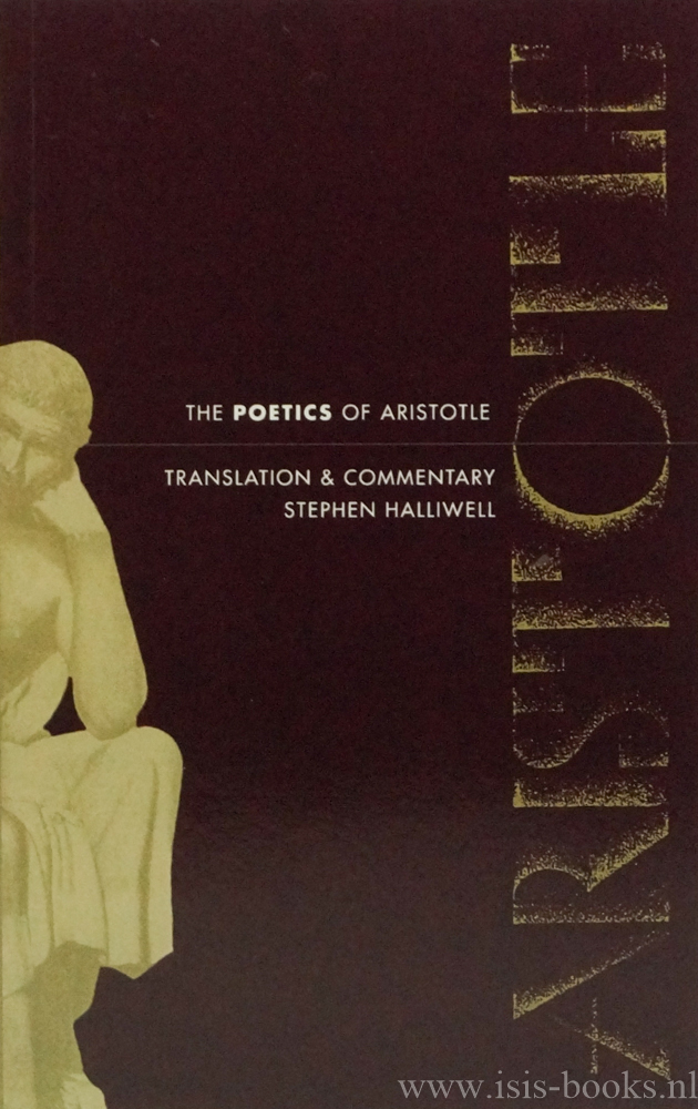 ARISTOTELES, ARISTOTLE, HALLIWELL, S. - The poetics of Aristotle. Translation and commentary.