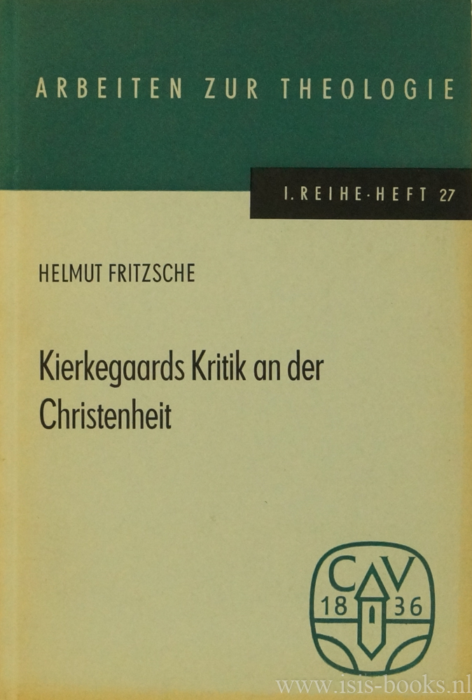 KIERKEGAARD, S., FRITZSCHE, H. - Kierkegaards Kritik an der Christenheit.