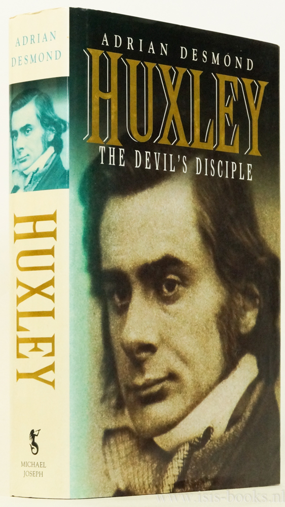 HUXLEY, T.H., DESMOND, A. - Huxley: the devil's disciple.