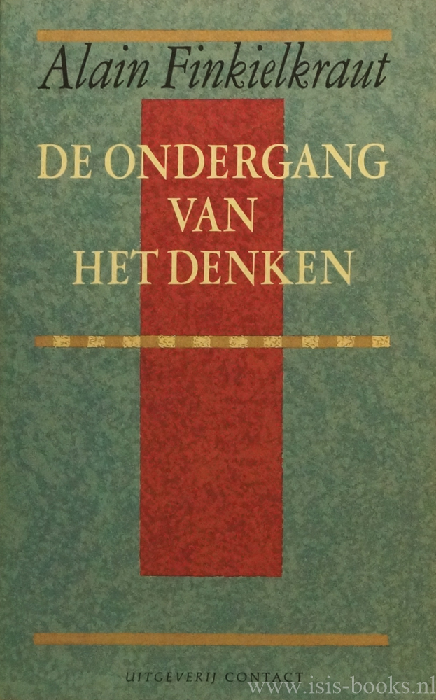 FINKIELKRAUT, A. - De ondergang van het denken