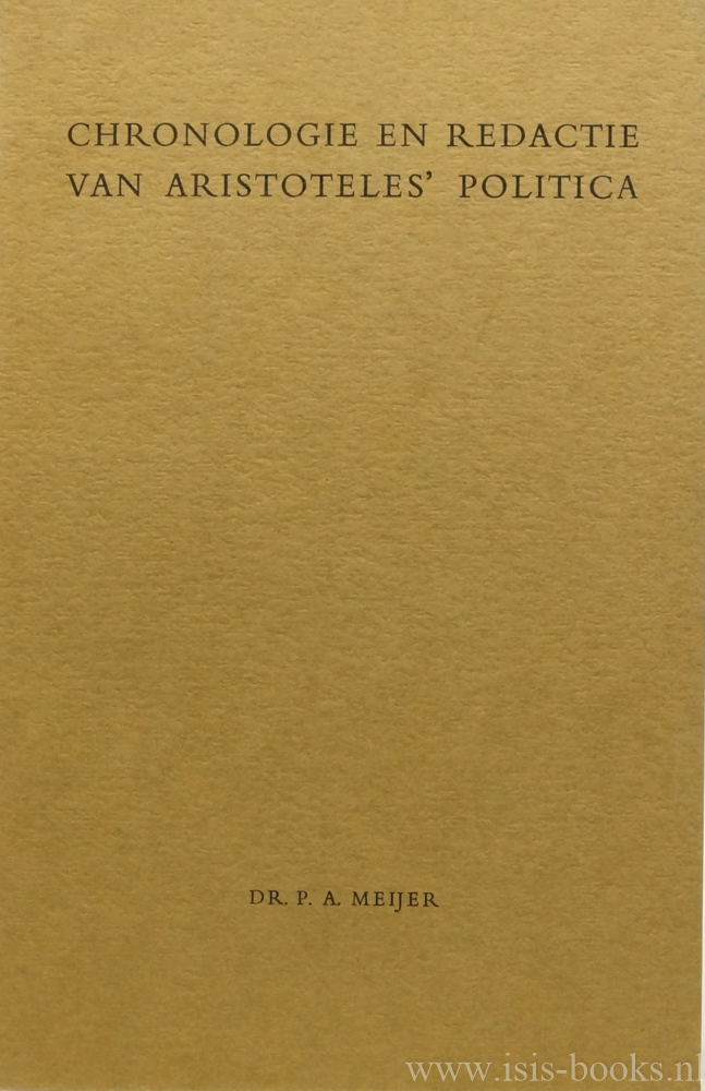 ARISTOTELES, ARISTOTLE, MEIJER, P.A. - Chronologie en redactie van Aristoteles' Politica.