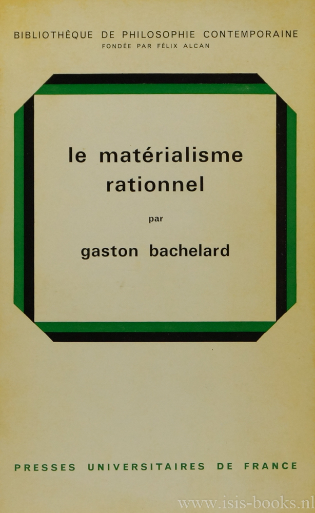 BACHELARD, G. - Le matrialisme rationnel.