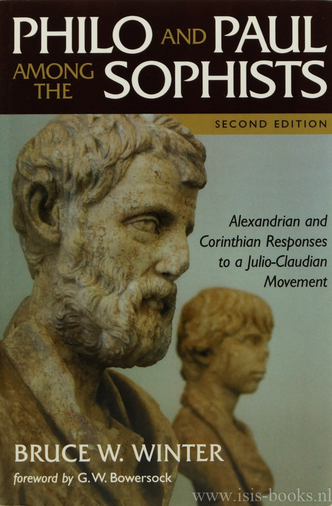WINTER, B.W. - Philo and Paul among the sophists. Alexandrian and Corinthian responses to a Julio-Claudian movement.