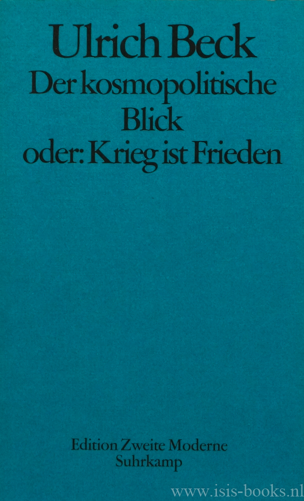 BECK, U. - Der kosmopolitische Blick oder: Krieg und Frieden.