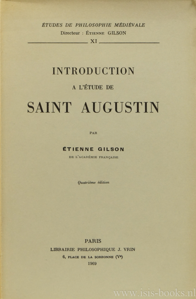 AUGUSTINUS, AURELIUS, GILSON, . - Introduction a l'tude de Saint Augustin.