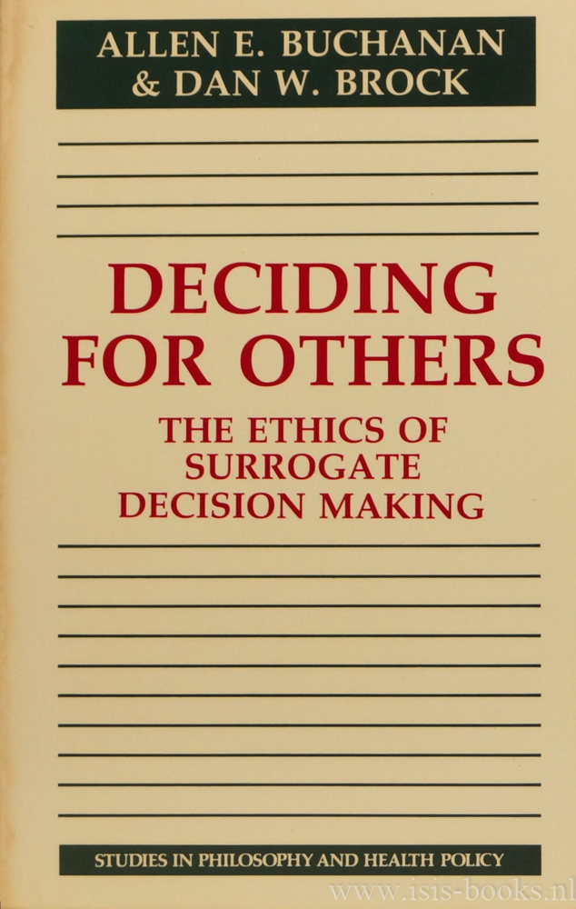 BUCHANAN, A.E., BROCK, D.W. - Deciding for others: the ethics of surrogate decision making.