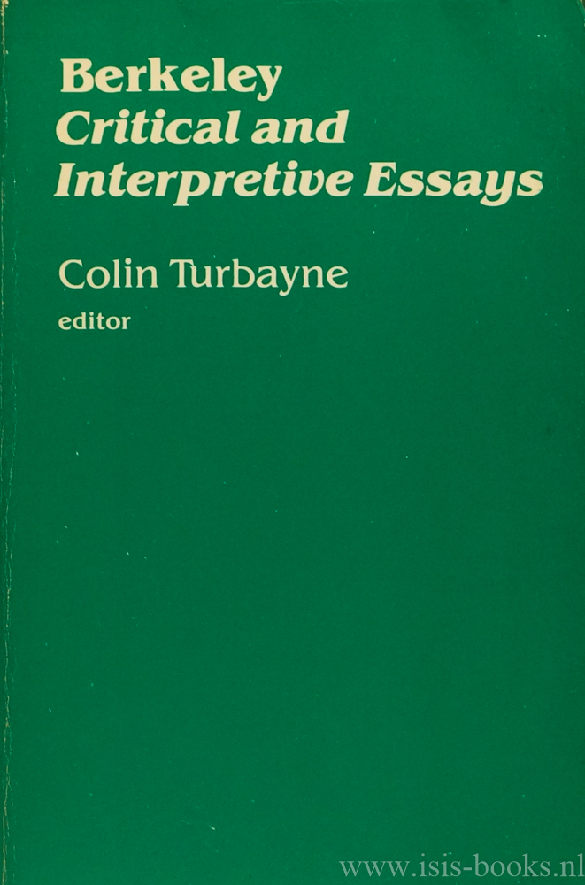 BERKELEY, G., TURBAYNE, C.M., (ED.) - Berkeley. Critical and interpretive essays.