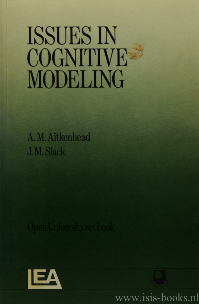 AITKENHEAD, A., SLACK, J.M., (ED.) - Issues in cognitive modeling. A reader.