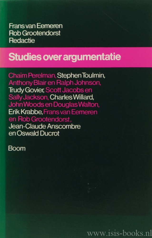 EEMEREN, F.H. VAN, GROOTENDORST, R., (RED.) - Studies over argumentatie.