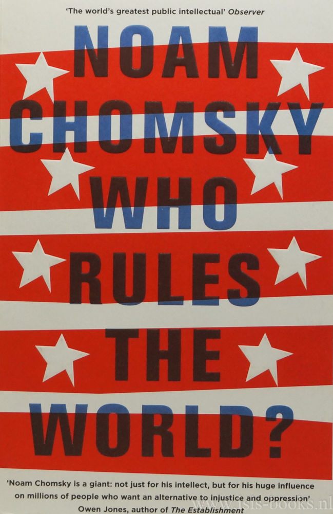 CHOMSKY, N. - Who rules the world?