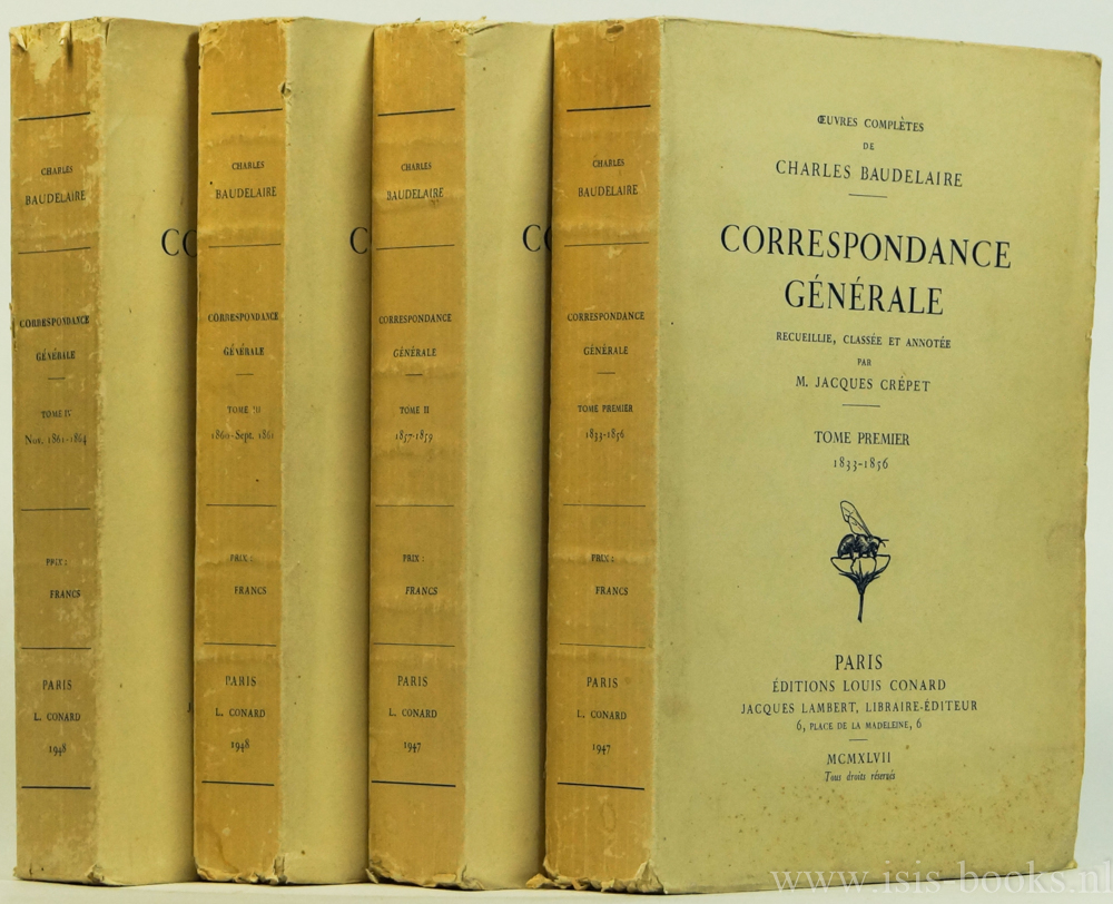 BAUDELAIRE, C. - Correspondance gnrale. Recueille, classe et annote par Jacques Crpet. 4 volumes.