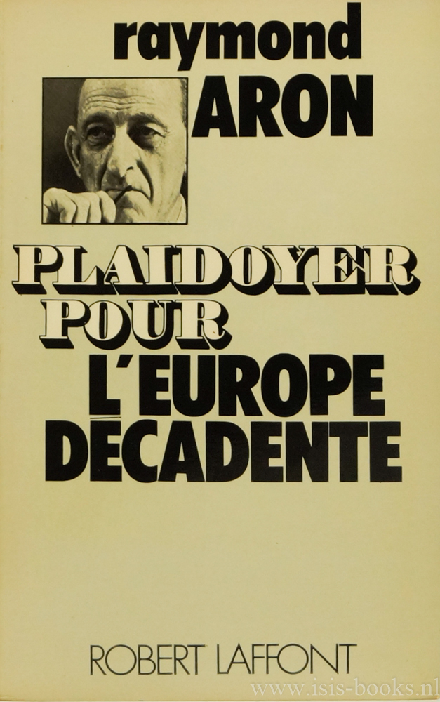 ARON, R. - Plaidoyer pour l'Europe dcadente.