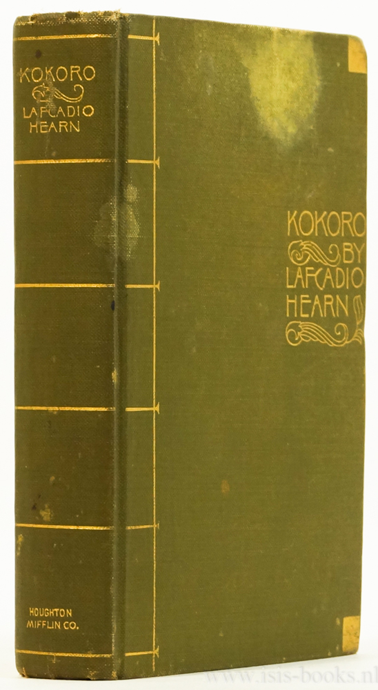 HEARN, LAFCADIO - Kokoro. Hints and echoes of Japanese inner life.