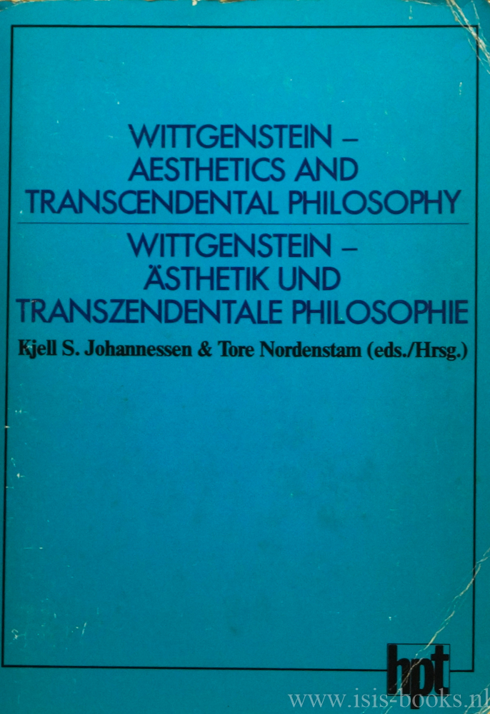 WITTGENSTEIN, L., JOHANNESSEN, K.S., NORDENSTAM, T., (Hrsg.) - Wittgenstein - sthetik und transzendale Philosophie. Akten eines Symposiums in Bergen (Norwegen) 1980.