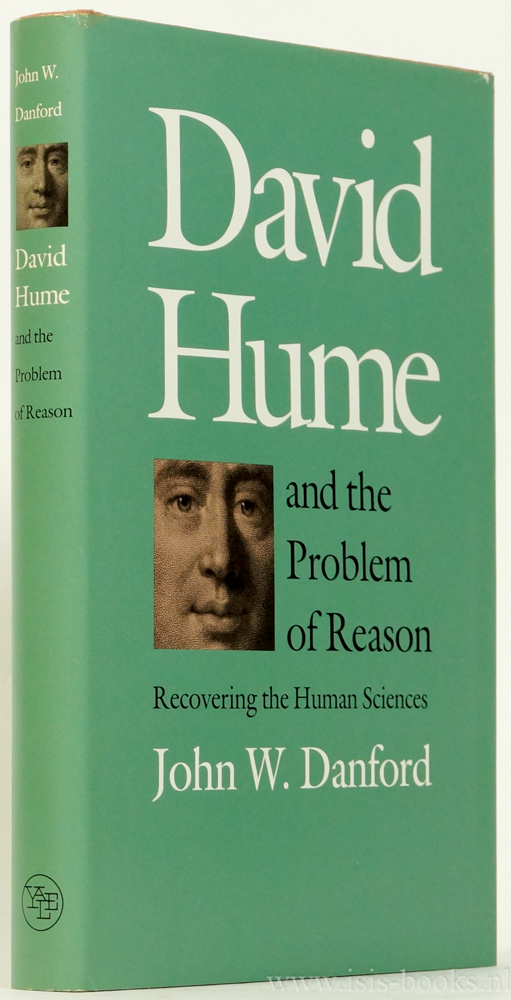 HUME, D., DANFORD, J.W. - David Hume and the problem of reason. Recovering the human sciences.