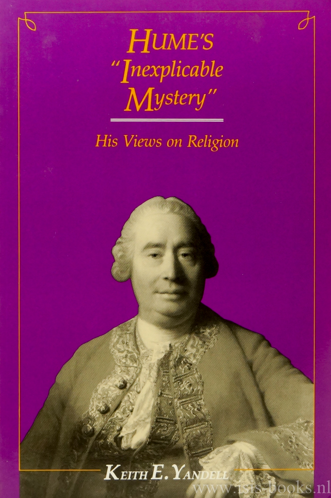 HUME, D., YANDELL, K.E. - Hume's inexplicable mystery. His views on religion.