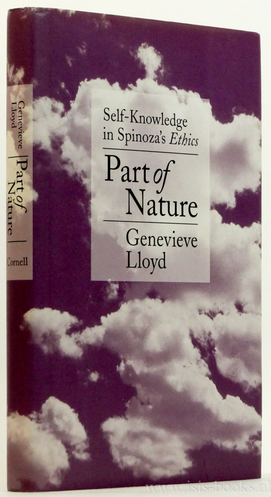 SPINOZA, B. DE, LLOYD, G. - Part of nature. Self-knowledge in Spinoza's Ethics.