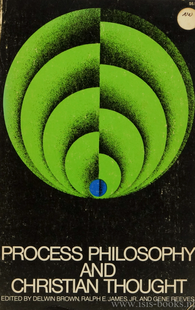 BROWN, D., JAMES, R.E., REEVES, G., (ED.) - Process philosophy and Christian thought.