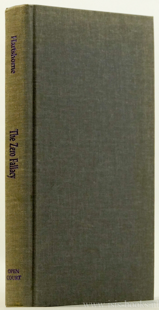 HARTSHORNE, C. - The zero fallacy and other essays in neoclassical philosophy. Edited with an introduction by Mohammad Valady.