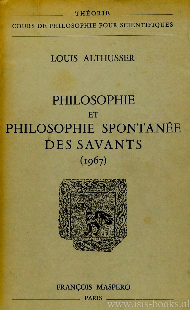ALTHUSSER, L. - Philosophie et philosophie spontane des savants (1967).