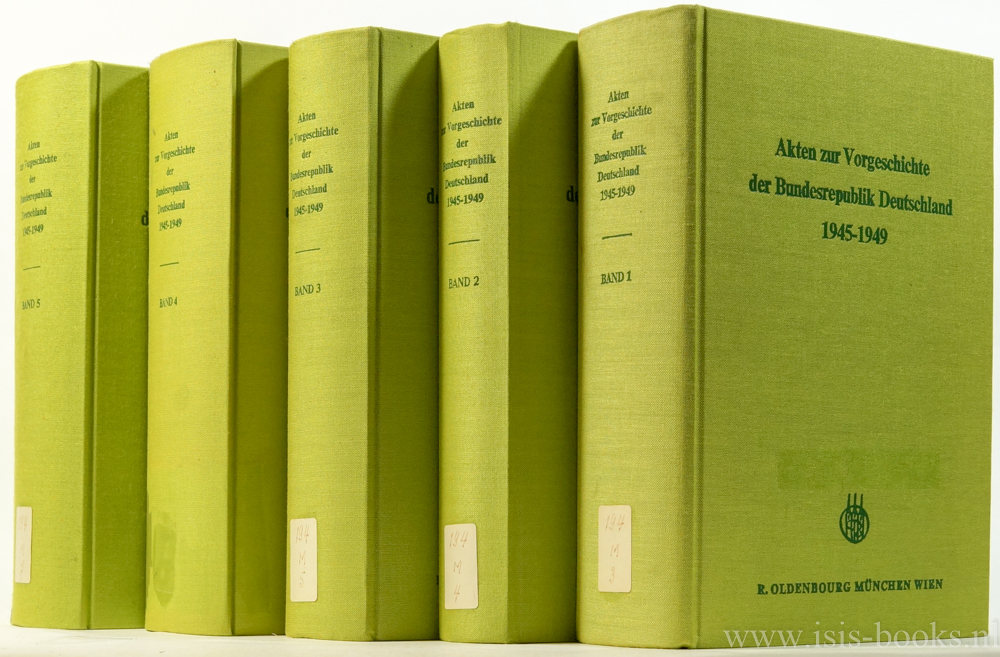 BUNDESARCHIV UND INSTITUT FR ZEITGESCHICHTE, (HRSG.) - Akten zur Vorgeschichte der Bundesrepublik Deutschland 1945 - 1949. 5 volumes.