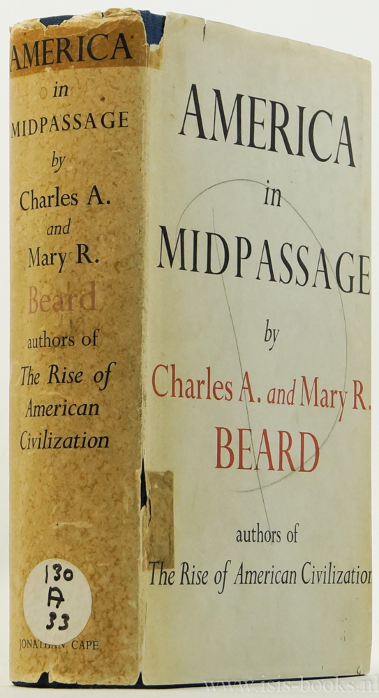 BEARD, C.A, BEARD, M.R. - America in midpassage. Illustrated from drawings by Wilfred Jones.