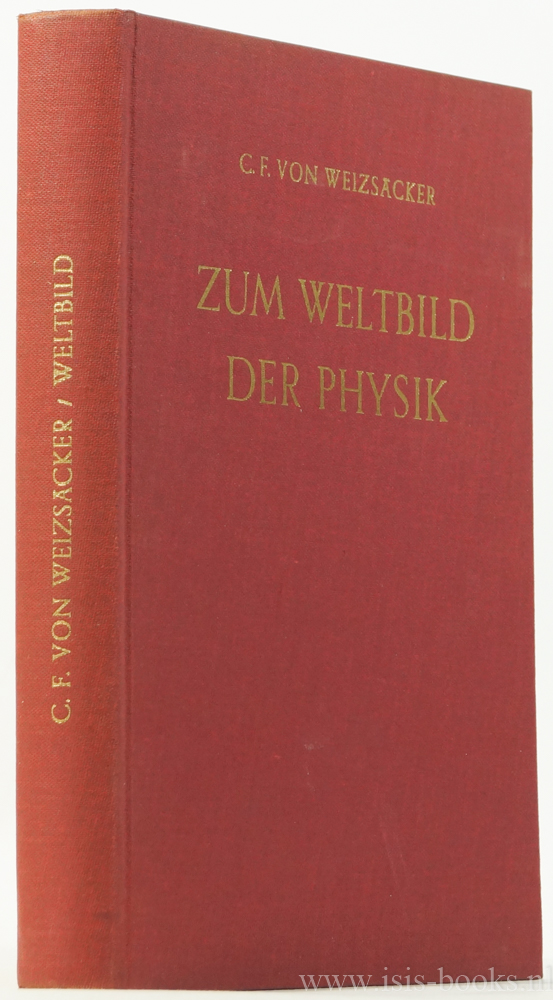 WEIZSÄCKER, C.F. VON - Zum Weltbild der Physik.