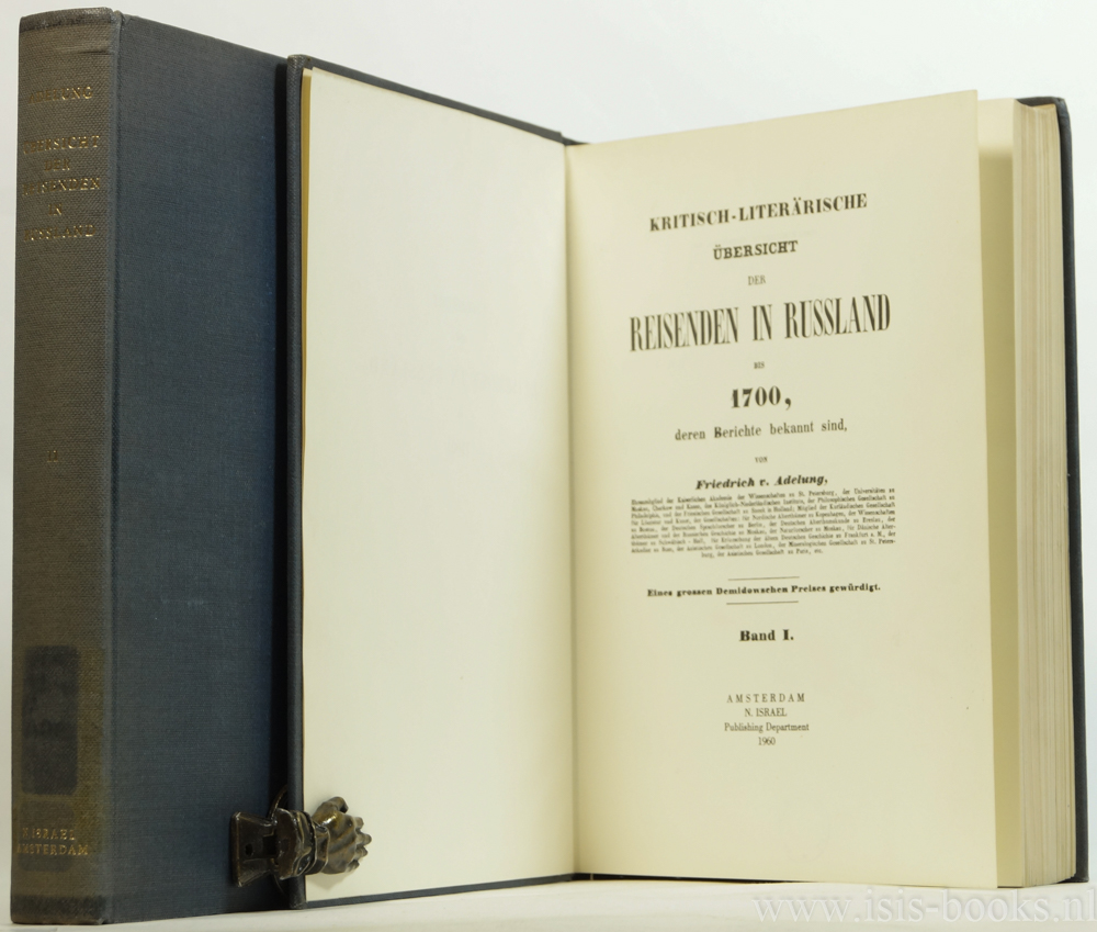 ADELUNG, FRIEDRICH VON - Kritisch-literrische bersicht der Reisenden in Russland bis 1700, deren Berichte bekannt sind. 2 Volumes.