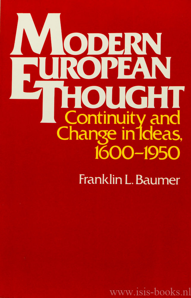 BAUMER, F.L. - Modern European thought. Continuity and change in ideas, 1600-1950.