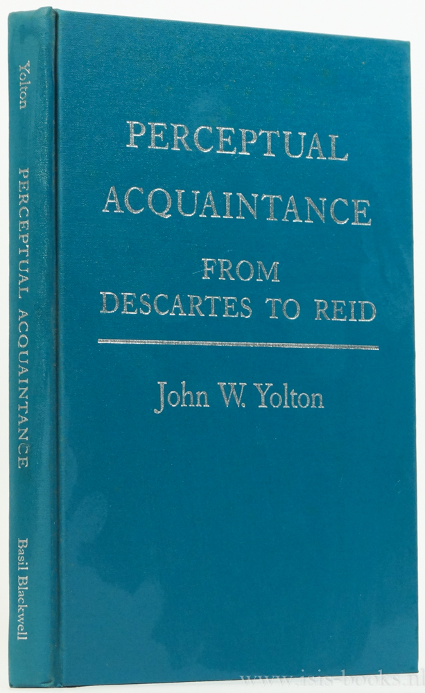 YOLTON, J.W. - Perceptual acquintance from Descartes to Reid.