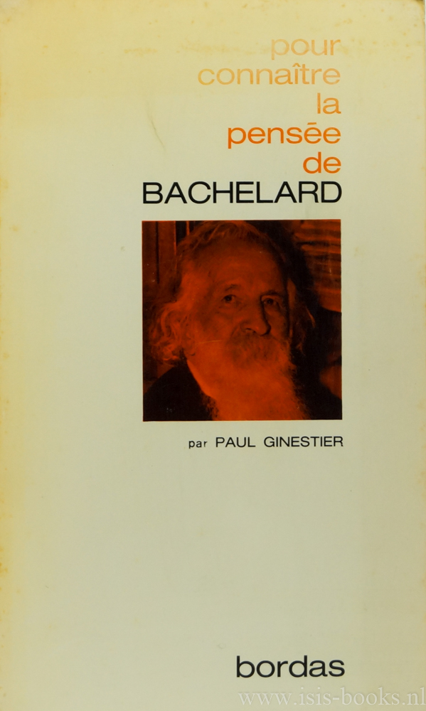 BACHELARD, G., GINESTIER, P. - La pense de Bachelard.