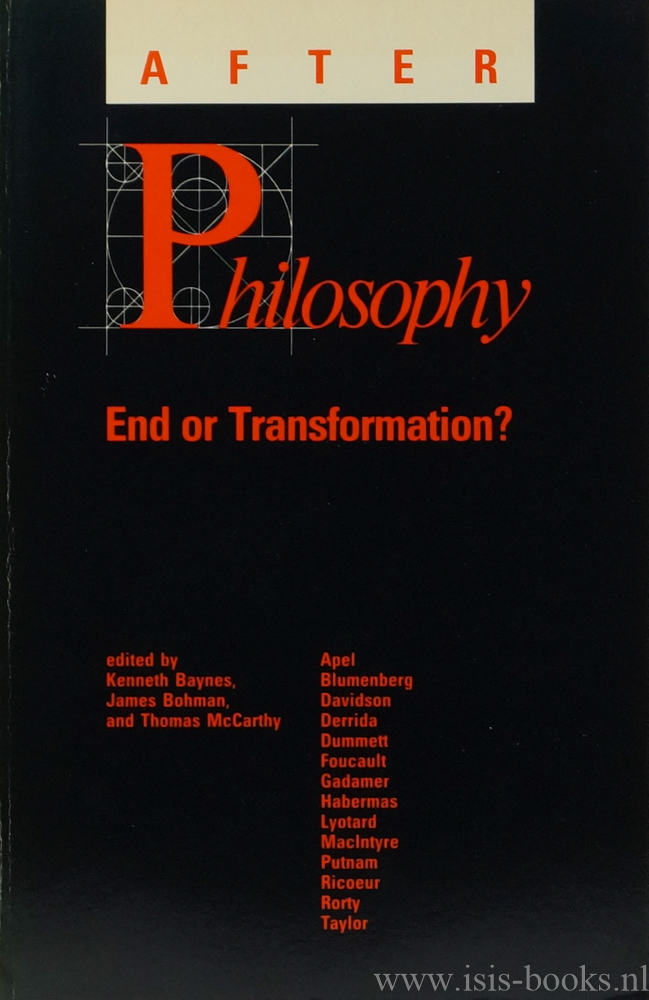 BAYNES, K., BOHMAN, J., MCCARTHY, T. (ED.), - After philosophy. End or transformation?