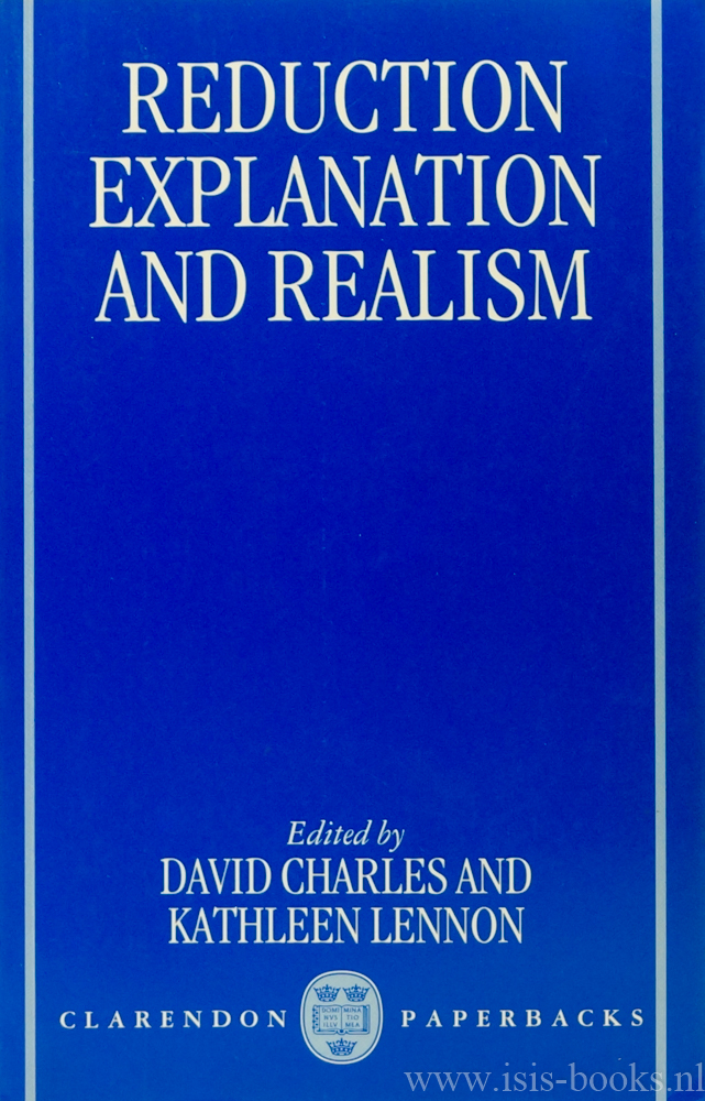 CHARLES, D., LENNON, K., (ED.) - Reduction, explanation, and realism.