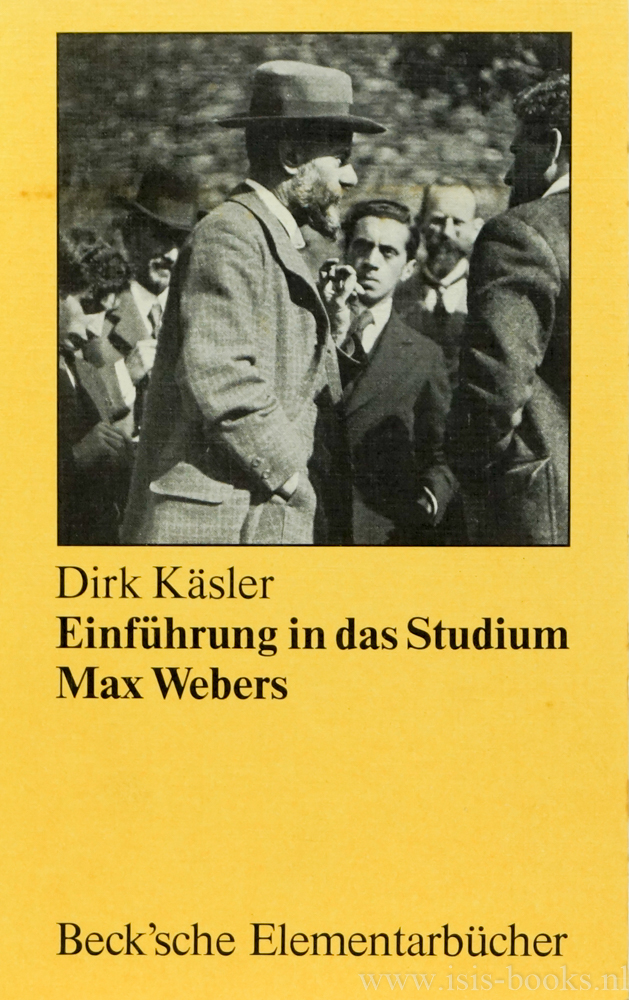 WEBER, M., KSLER, D. - Einfhrung in das Studium Max Webers.