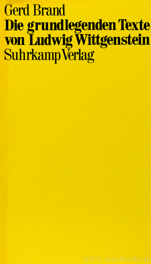 WITTGENSTEIN, L., BRAND, G. - Die grundlegenden Texte von Ludwig Wittgenstein.