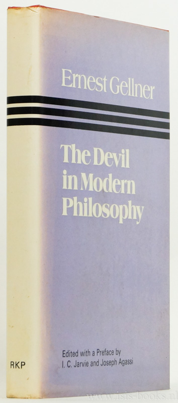 GELLNER, E. - The devil in modern philosophy. Edited with a preface by I.C. Jarvie and J. Agassi.