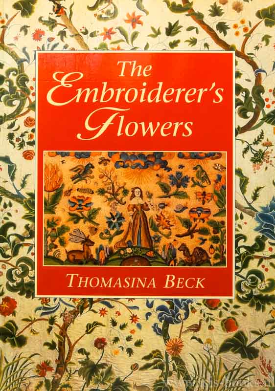 BECK, T. - The embroiderer's flowers.