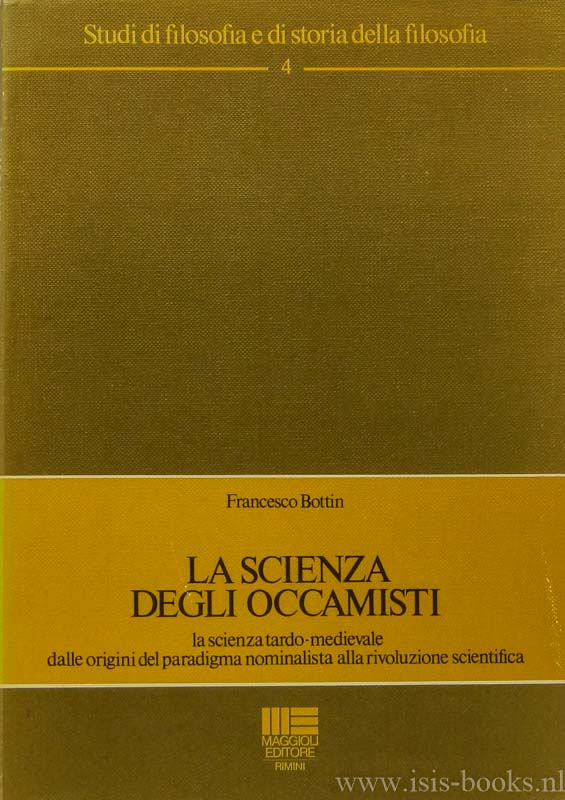 BOTTIN, F. - La scienza degli occamisti. La scienza tardo-medievale dalle origine del paradigma nominalista all rivoluzione scientifica.