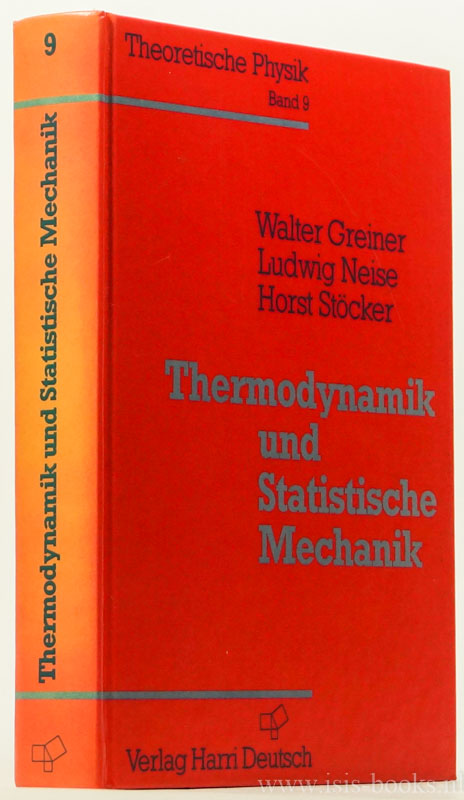 GREINER, W., NEISE, L., STCKLER, H. - Thermodynamik und statistische Mechanik. Mit zahlreichen Abbildungen, Beispielen und Aufgaben mit ausfhrlichen Lsungen.