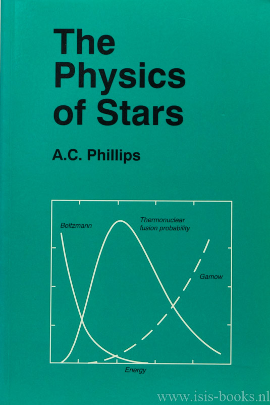 PHILLIPS, A.C. - The physics of stars.