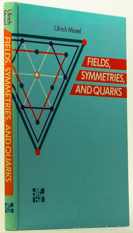 MOSEL, U. - Fields, symmetries, and quarks.