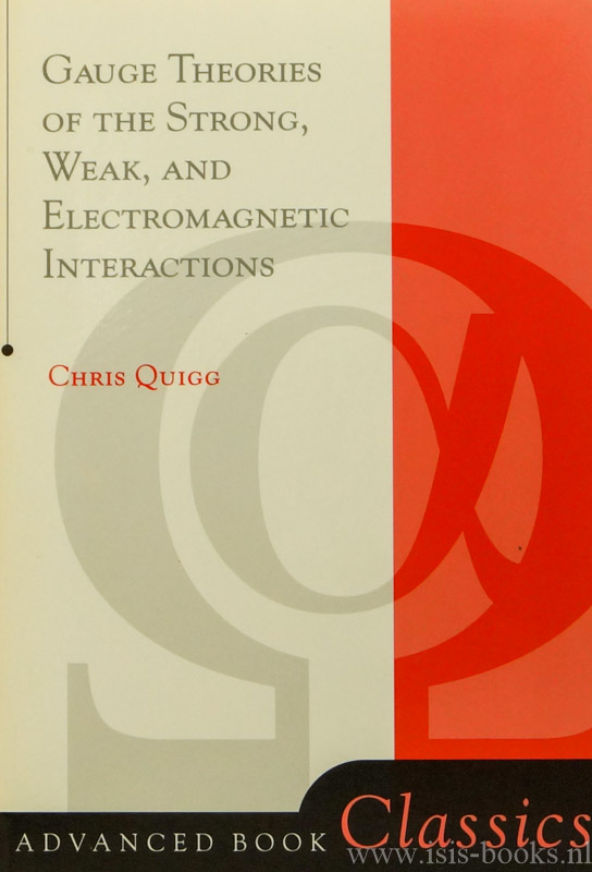 QUIGG, C. - Gauge theories of the strong, weak, and electromagnetic interactions.