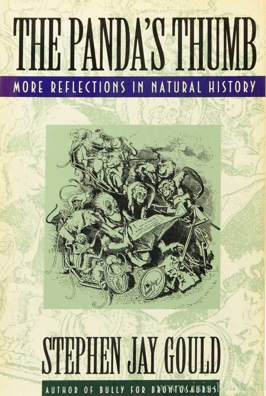 GOULD, S.J. - The panda's thumb. More reflections in natural history.