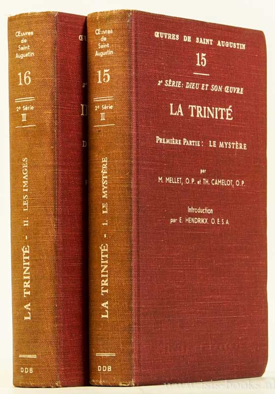 AUGUSTINUS, AURELIUS - La Trinit. Texte de l'dition Bndictine. Traduction et notes par M. Mellet et Th. Camelot, P. Agasse et J. Moingt. 2 volumes.
