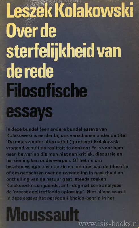 KOLAKOWSKI, L. - Over de sterfelijkheid van de rede. Filosofische essays