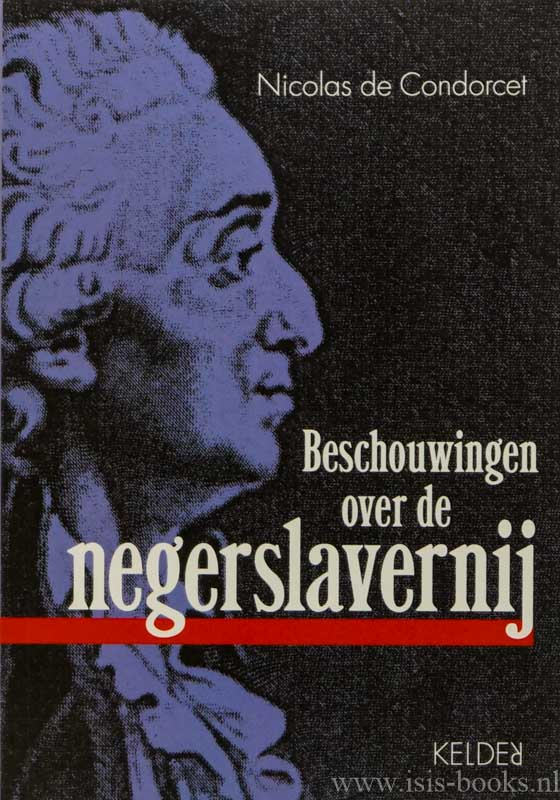 CONDORCET, M.J.A.N.C., - Beschouwingen over de negerslavernij